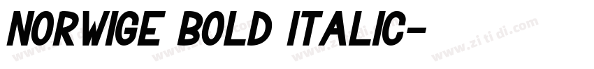 Norwige Bold Italic字体转换 Norwige Bold Italic字体转换